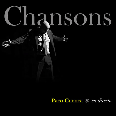 Paco Cuenca espectáculo CHANSONS